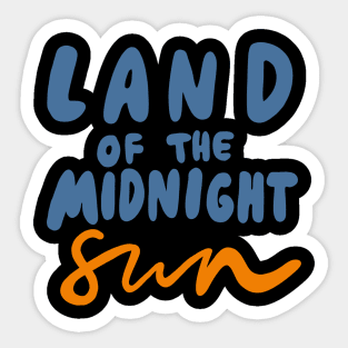 Alaska - Land of the Midnight Sun Sticker